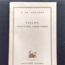 Libros de segunda mano: VILLÓN, POETA DEL VIEJO PARÍS. COLECCIÓN AUSTRAL. BUENOS AIRES, 1954.