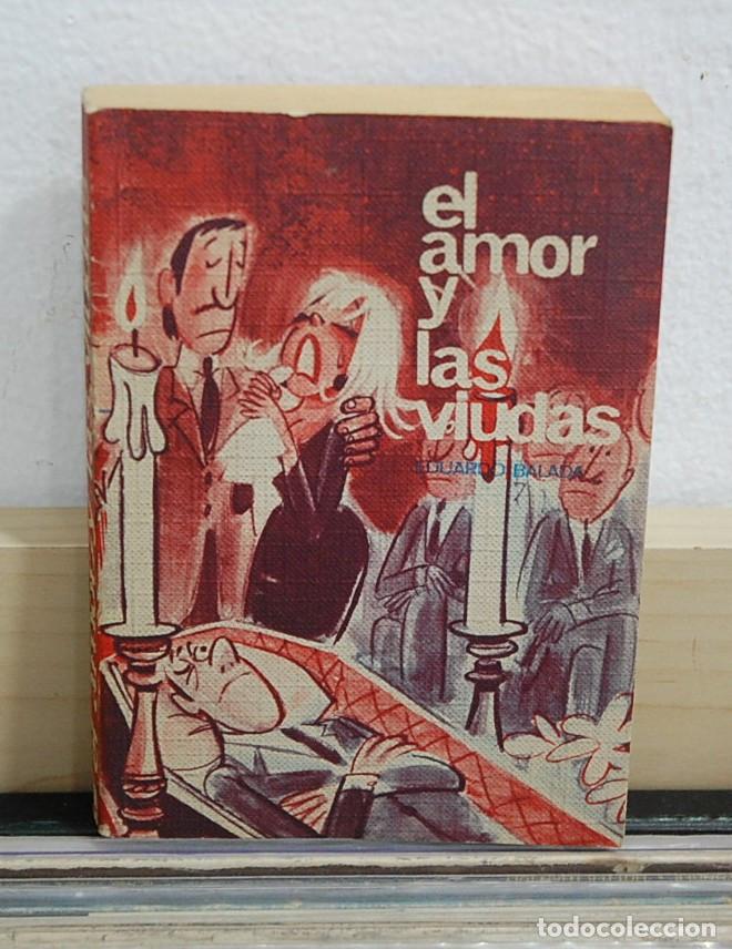 Libros de segunda mano: El amor y las viudas. Eduardo Balada - Foto 1