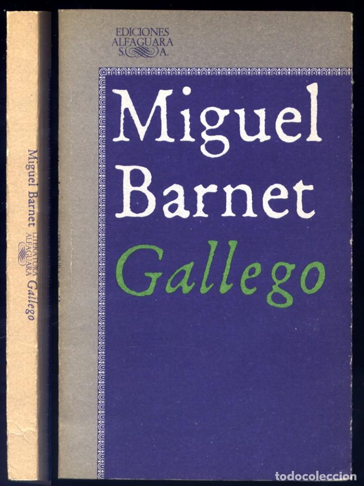 Libros de segunda mano: BARNET, Miguel.  Gallego.  1981. - Foto 1