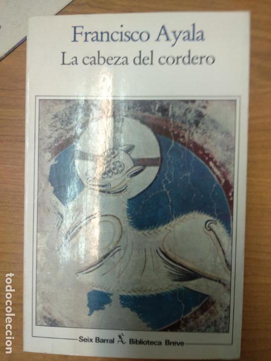 Libros de segunda mano: LA CABEZA DEL CORDERO - FRANCISCO AYALA - Foto 1