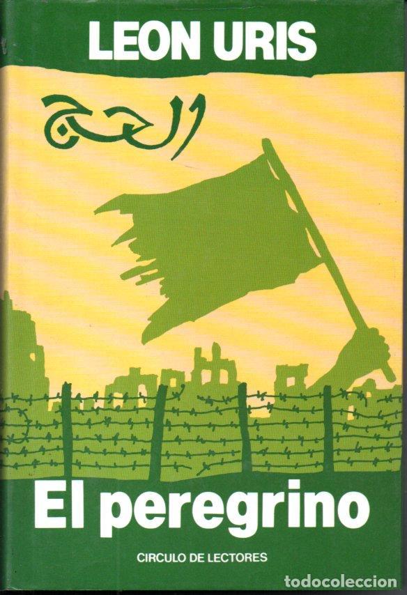 Libros de segunda mano: LEON URIS : EL PEREGRINO (C&Iacute;RCULO, 1986) - Foto 1