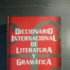 Libros de segunda mano: DICCIONARIO INTERNACIONAL DE LITERATURA Y GRAMATICA GUIDO GOMEZ DE SILVA