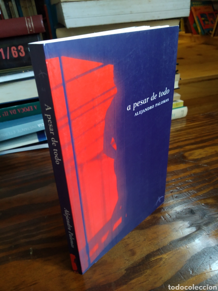 Libros de segunda mano: A PESAR DE TODO. ALEJANDRO PALOMAS #1380 - Foto 1