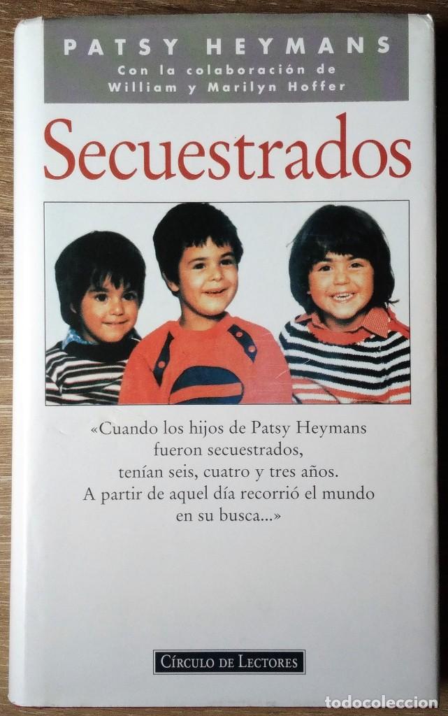 Libros de segunda mano: SECUESTRADOS. PATSY HEYMANS - Foto 1