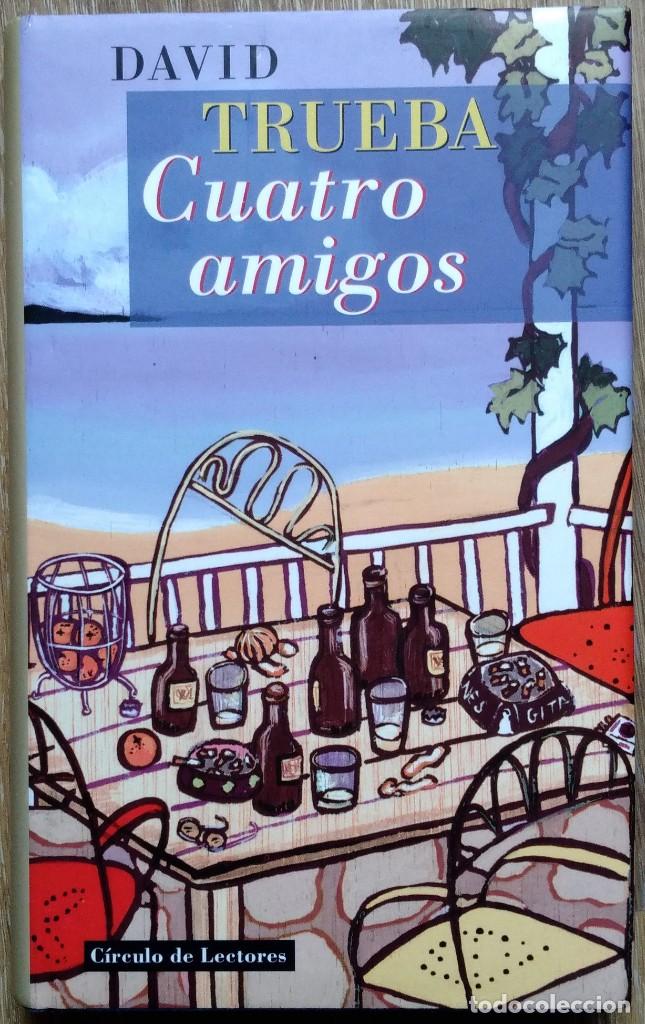 Libros de segunda mano: CUATRO AMIGOS. DAVID TRUEBA - Foto 1