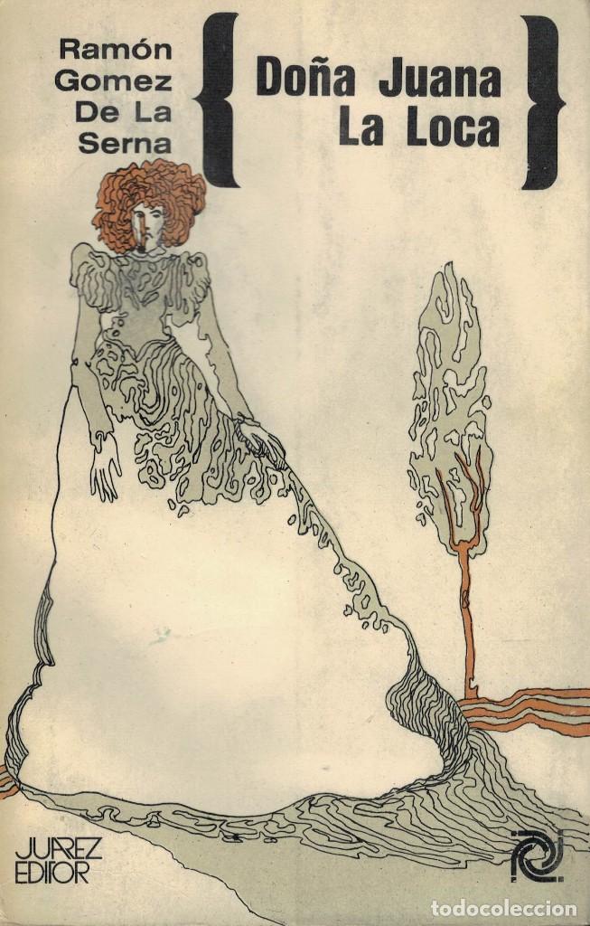 Libros de segunda mano: Ram&oacute;n G&oacute;mez de la Serna, Do&ntilde;a Juana La Loca - Foto 1