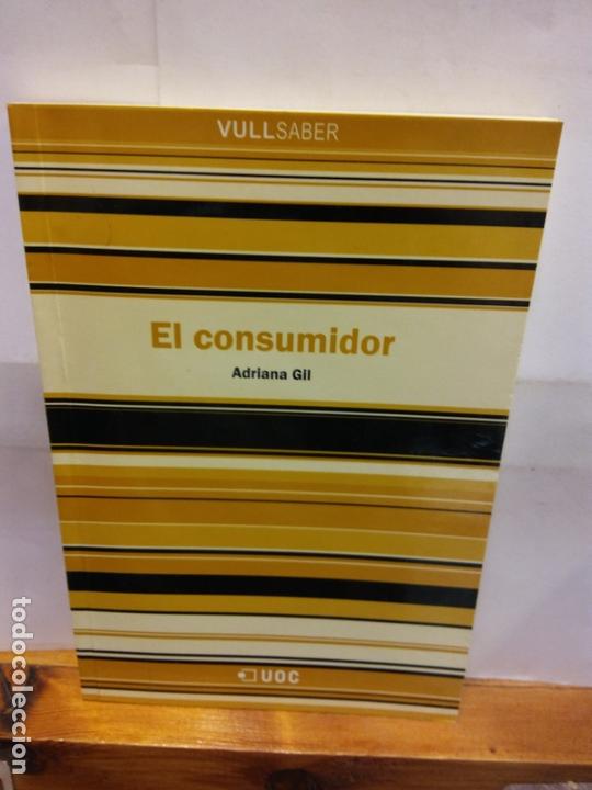 Gebrauchte B&uuml;cher: STQ.ADRIANA GIL.EL CONSUMIDOR.EDT, UOC.BRUMART TU LIBRERIA.