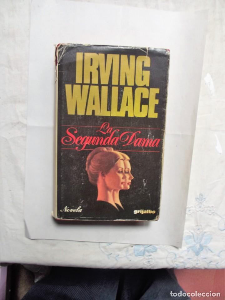 Libros de segunda mano: LA SEGUNDA DAMA DE IRVING WALLACE - Foto 1