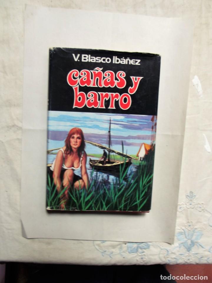 Libros de segunda mano: CA&Ntilde;AS Y BARRO DE V. BLASCO IBA&Ntilde;EZ - Foto 1