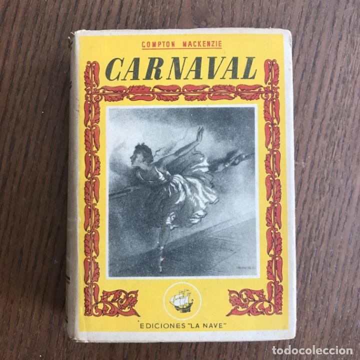 Libros de segunda mano: COMPTON MACKENZIE - CARNAVAL - ED. LA NAVE - Foto 1
