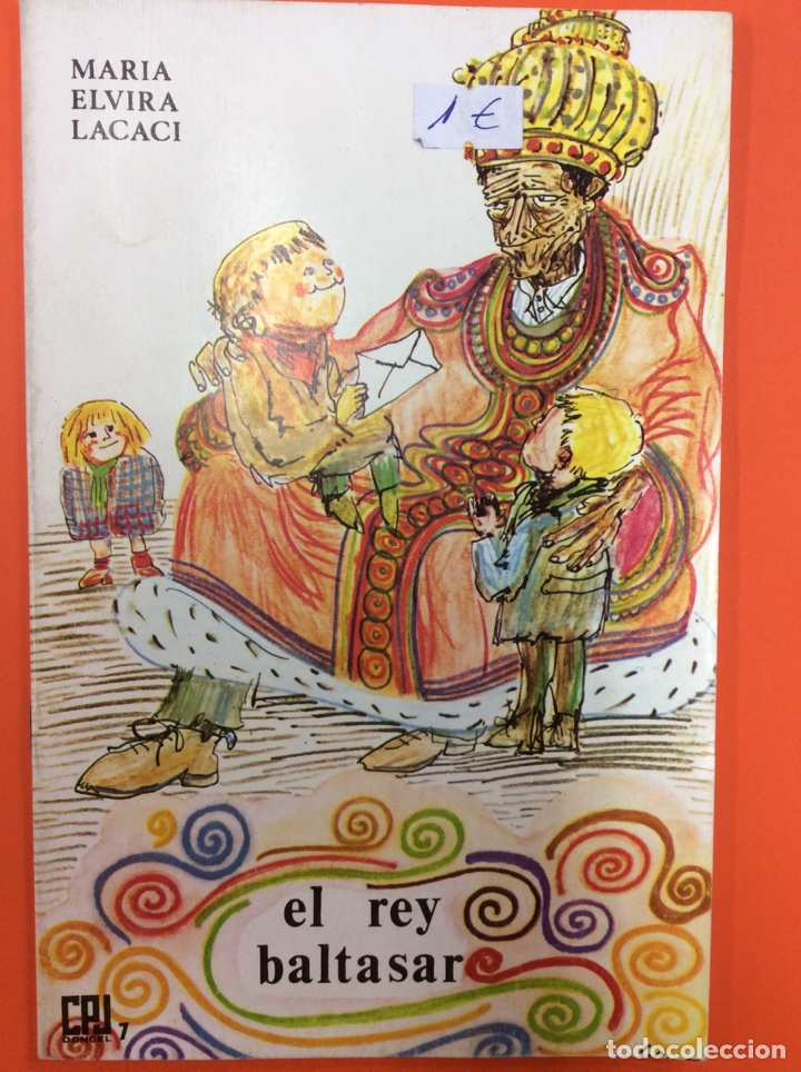 Libros de segunda mano: El Rey Baltasar - Mar&iacute;a Elvira Lacaci - 1965