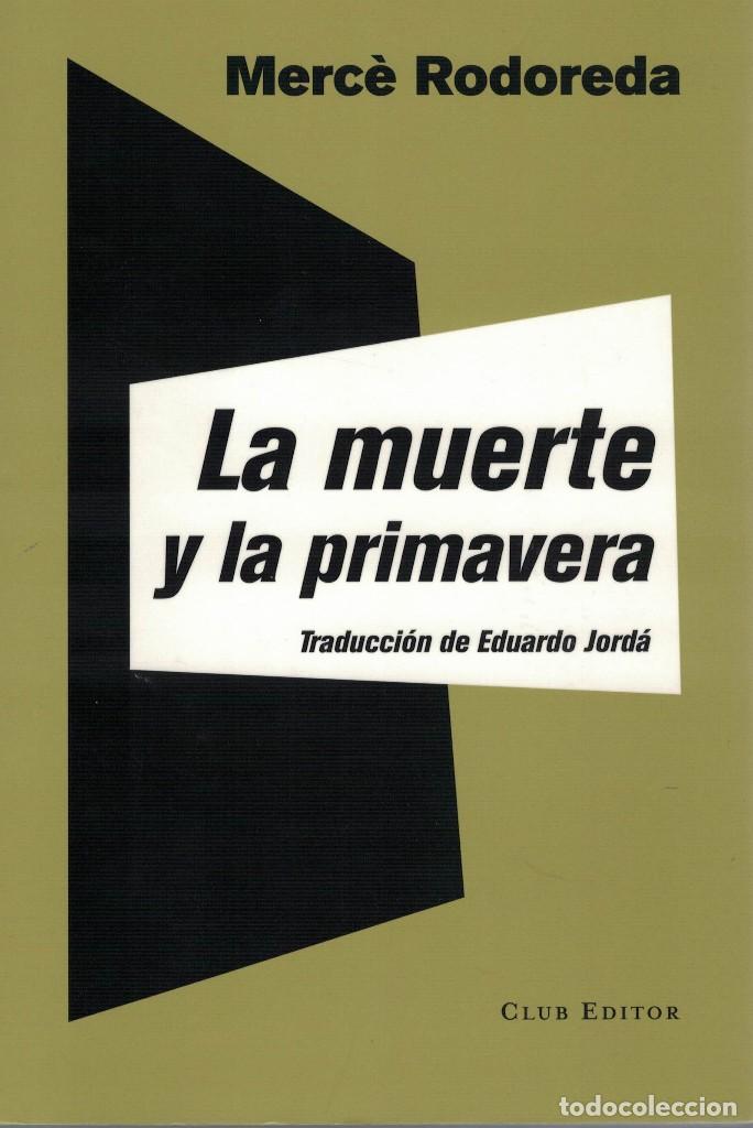 Libros de segunda mano: Merc&egrave; Rodoreda, La muerte y la primavera - Foto 1