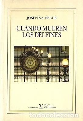 Libros de segunda mano: Cuando mueren los delfines - Josefina Verde - Foto 1
