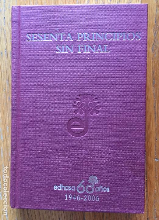 Libros de segunda mano: SESENTA PRINCIPIOS SIN FINAL ,Edhasa - Foto 1