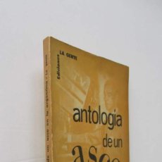 Libros de segunda mano: ANTOLOGIA DE UN ASCO - AUGUSTO BONARDO. Lote 166129694