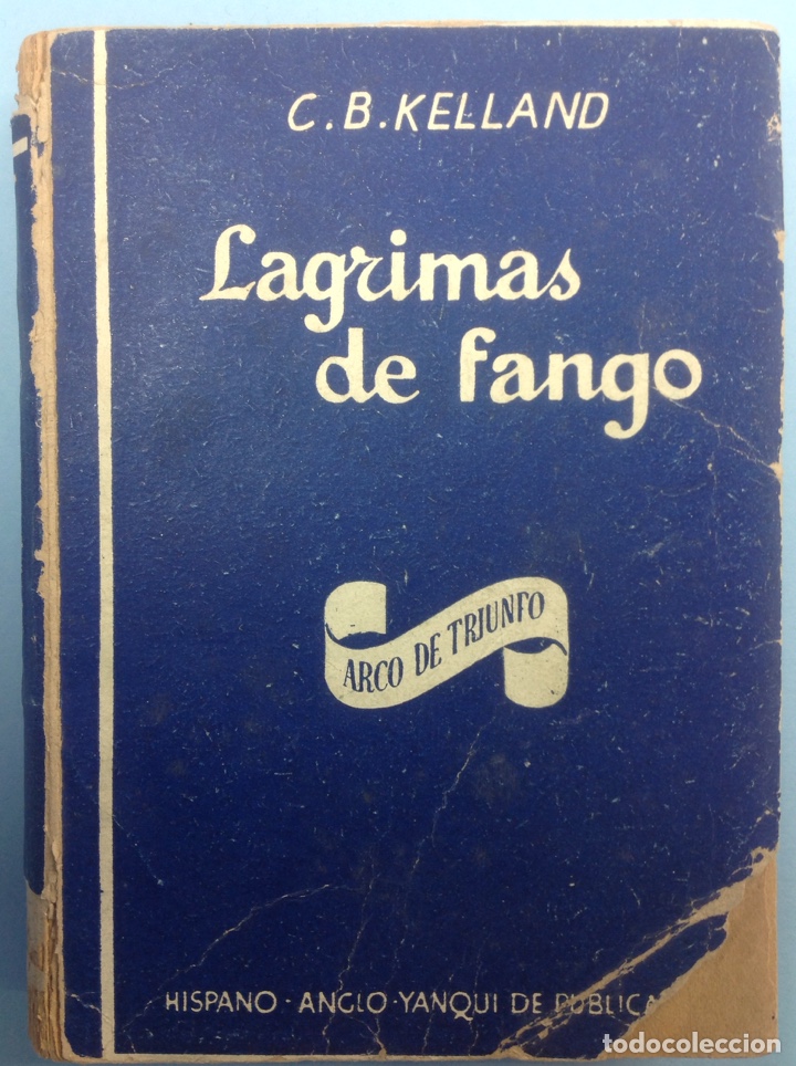Libros de segunda mano: Lagrimas de fango - C. B. Kelland - Foto 1