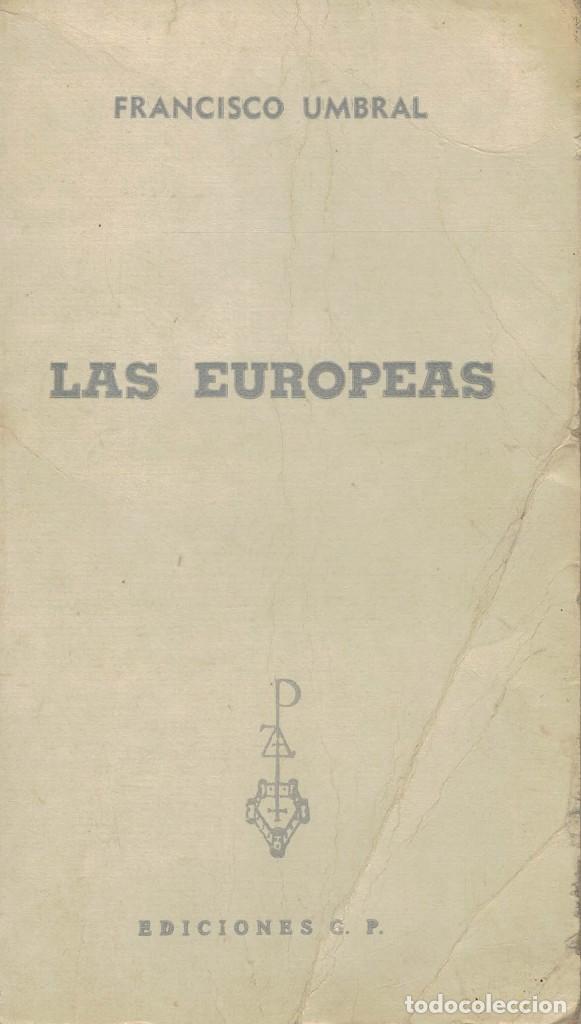 Libros de segunda mano: Francisco Umbral, Las Europeas - Foto 1