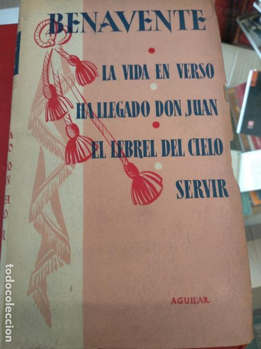 Libros de segunda mano: STQ.JACINTO BENAVENTE.LA VIDA EN VERSO-HA LLEGADO DON JUAN-SERVIR Aguilar