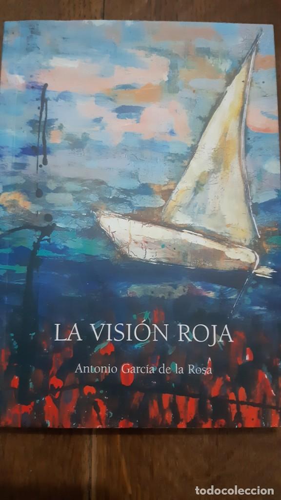 Libros de segunda mano: La visi&oacute;n Roja. Antonio Garcia de la Rosa. Palma de Mallorca 2004