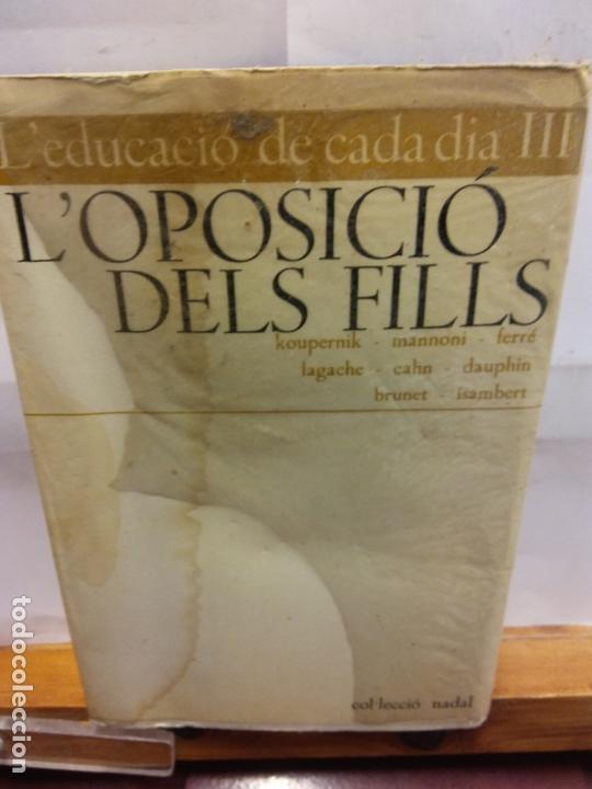 Gebrauchte B&uuml;cher: BJS.L&acute;OPOSICIO DELS FILLS.EDT, NADAL.BRUMART TU LIBRERIA.