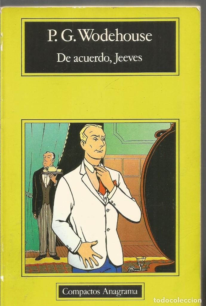 Libros de segunda mano: P.G. WODEHOUSE. DE ACUERDO, JEEVES. ANAGRAMA - Foto 1