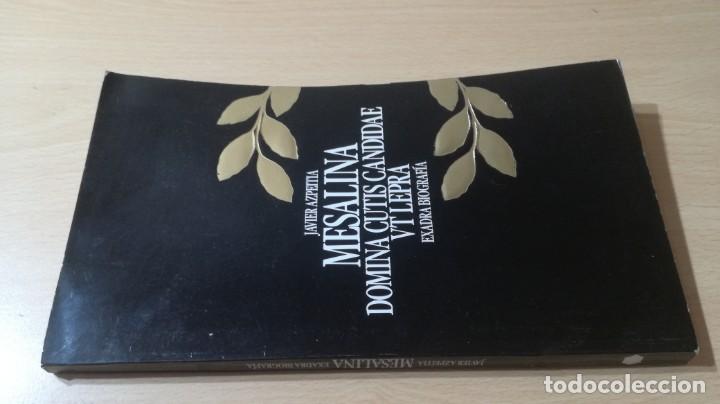 Libros de segunda mano: MESALINA DOMINA CUTIS CANDIDAE VT LEPRA	 / 	JAVIER AZPEITIA	 / 	EXADRA EDICIONES	 / 		 / 	H301