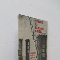 Libros de segunda mano: CANTO A BUENOS AIRES - MANUEL MUJICA LAINEZ. Lote 167713764