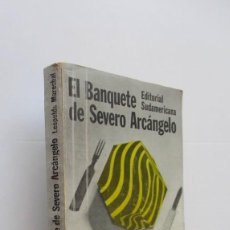 Libros de segunda mano: EL BANQUETE DE SEVERO ARCANGELO - LEOPOLDO MARECHAL. Lote 167775396