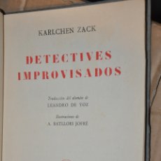 Libros de segunda mano: DETECTIVES IMPROVISADOS, KARLCHEN ZACK, VER TARIFAS ECONOMICAS ENVIOS