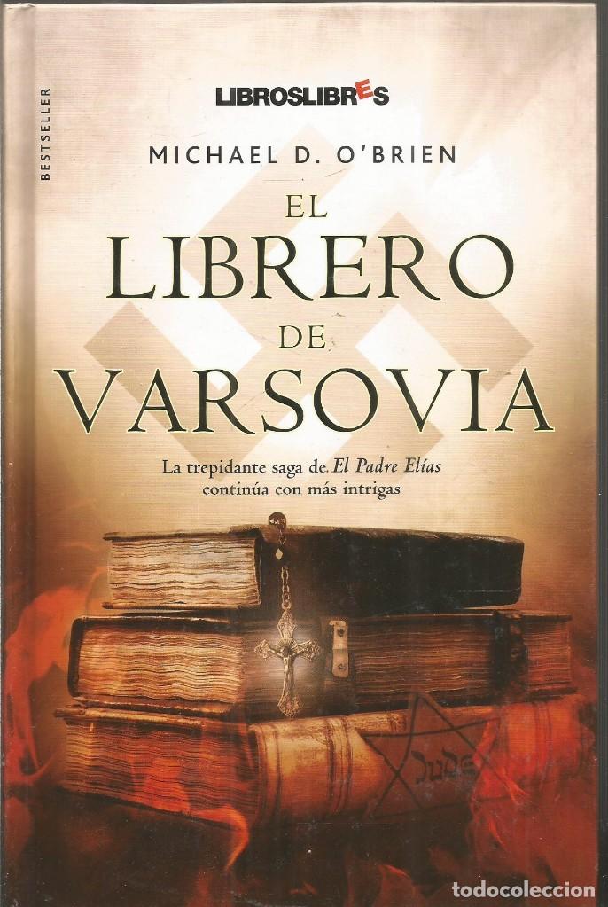 Libros de segunda mano: MICHAEL D. OBRIEN. EL LIBRERO DE VARSOVIA. LIBROS LIBRES. PRIMERA EDICION - Foto 1