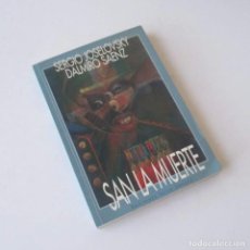 Libros de segunda mano: SAN LA MUERTE - SERGIO JOSELOVSKY Y DALMIRO SAENZ. Lote 168300572