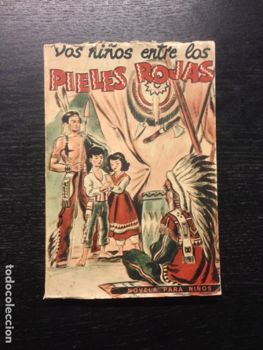Libros de segunda mano: DOS NI&Ntilde;OS ENTRE LOS PIELES ROJAS, BAYLOR, F.C., 1955