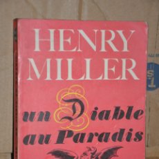 Libros de segunda mano: UN DIABLE AU PARADIS, HENRY MILLER, VER TARIFAS ECONOMICAS ENVIOS
