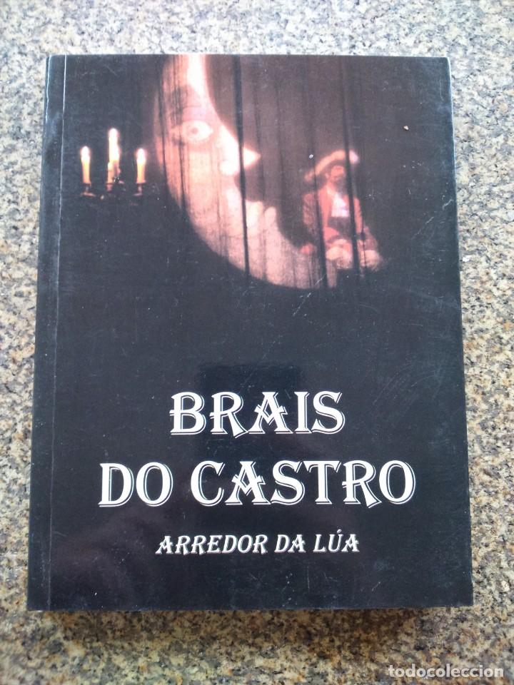 Libros de segunda mano: BRAIS DO CASTRO -- ARREDOR DA LUA -- EDICIONES SEMENTERIA 1999 -- - Foto 1