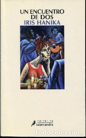 Libros de segunda mano: Un encuentro de dos. Iris Hanika - Foto 1