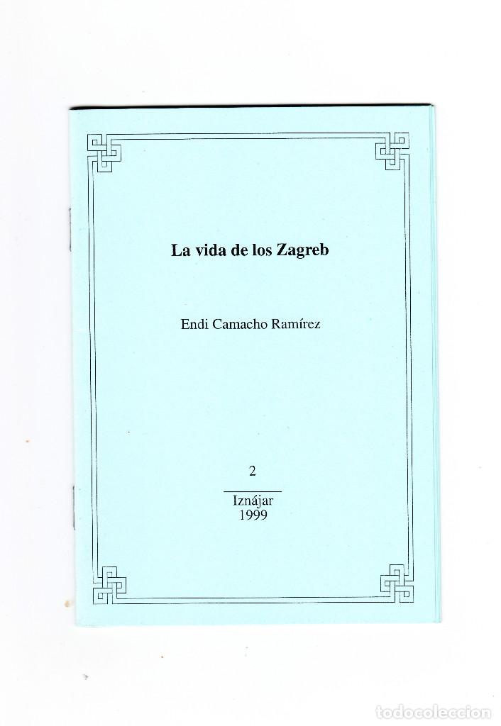 Libros de segunda mano: LA VIDA DE LOS ZAGREB ENDI CAMACHO RAM&Iacute;REZ IZN&Aacute;JAR 1999