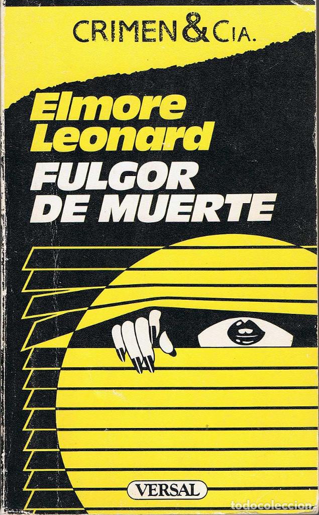 Libros de segunda mano: Fulgor de muerte - Elmore Leonard. Versal - Foto 1
