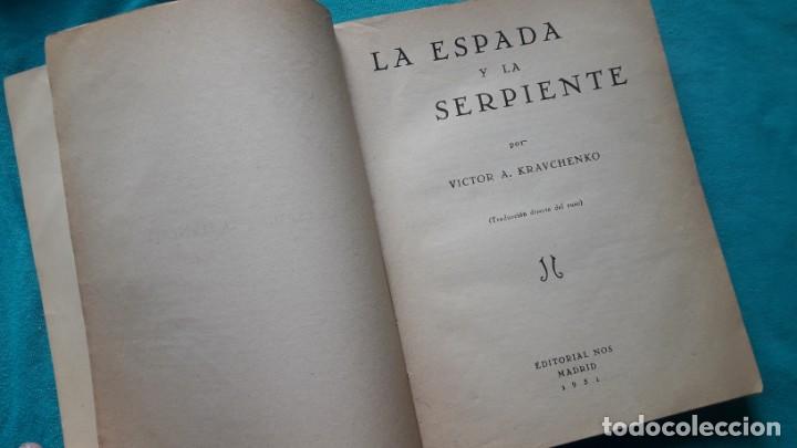 Libros de segunda mano: LA ESPADA Y LA SERPIENTE. (V. Kravchenko, 1951) - Foto 1