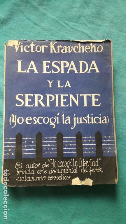Libros de segunda mano: LA ESPADA Y LA SERPIENTE. (V. Kravchenko, 1951) - Foto 3