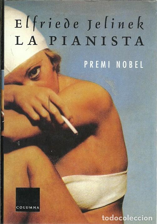Libri di seconda mano: LA PIANISTA ELFRIEDE JELINEK PREMI NOBEL COLUMNA