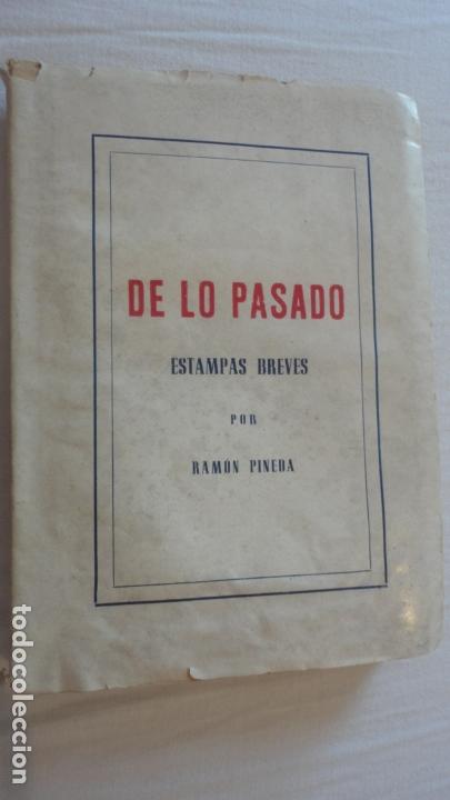 Libros de segunda mano: RAMON PINEDA. DE LO PASADO. ESTAMPAS BREVES. BADAJOZ 1958