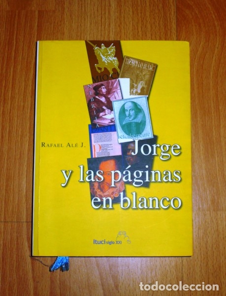 Livros em segunda m&atilde;o: AL&Eacute; JIM&Eacute;NEZ, Rafael. Jorge y las p&aacute;ginas en blanco : una historia vivida de la literatura