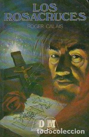 Libros de segunda mano: Los Rosacruces. Roger Calais - Foto 1