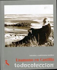 Libros de segunda mano: Unamuno en Castilla. Art&iacute;culos y conferencias in&eacute;ditas