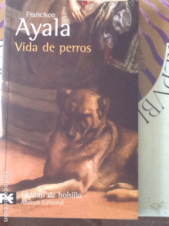 Libros de segunda mano: VIDA DE PERROS, FRANCISCO AYALA - Foto 1