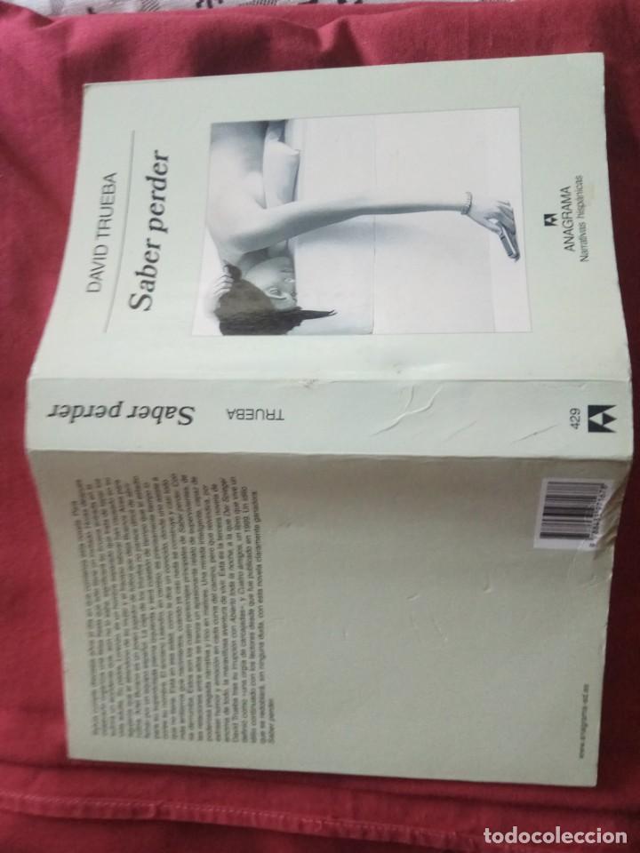 Libros de segunda mano: SABER PERDER. DAVID TRUEBA. - Foto 2