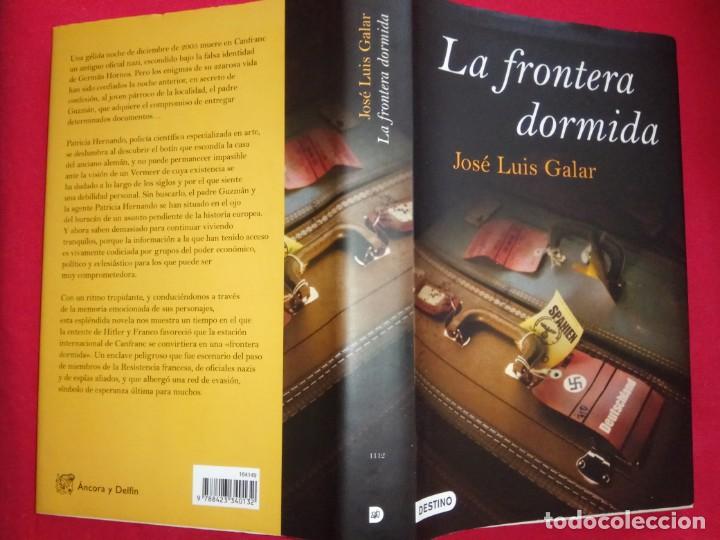 Libros de segunda mano: LA FRONTERA DORMIDA. JOSE LUIS GALAR. - Foto 2