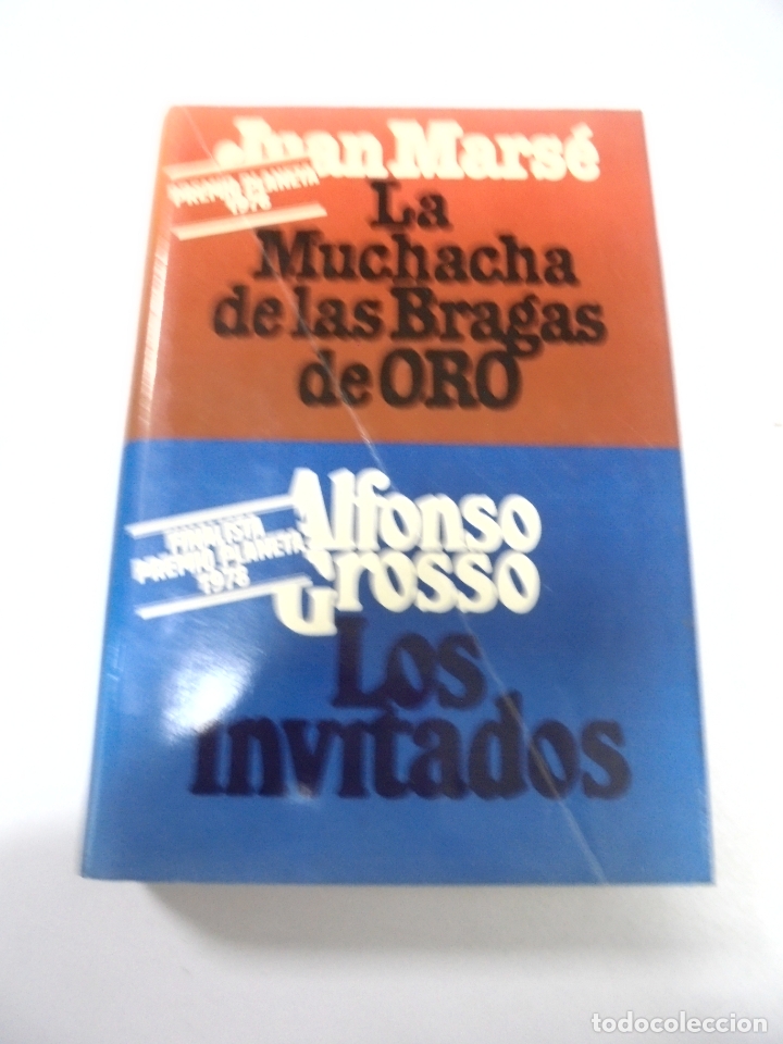 Livres d'occasion: LA MUCHACHA LAS BRAGAS DE ORO / LOS INVITADOS. PREMIO PLANETA 1978