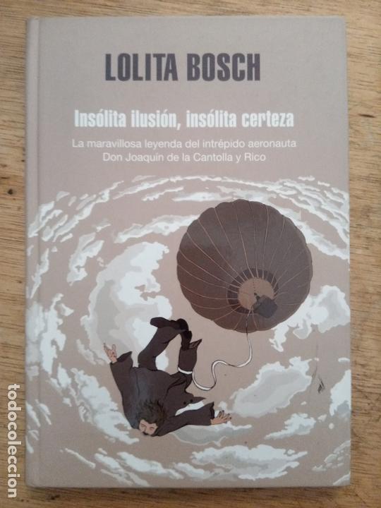 Libros de segunda mano: Lolita Bosch: Ins&oacute;lita ilusi&oacute;n, ins&oacute;lita certeza