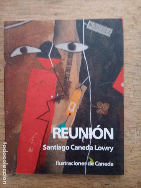 Libros de segunda mano: Santiago Caneda Lowry: Reuni&oacute;n